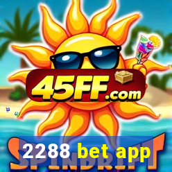 2288 bet app
